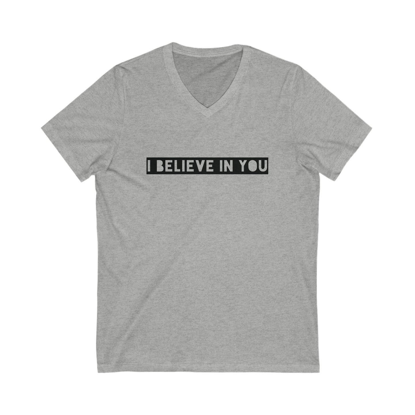 I Believe In You - Ultra-Comfort V-Neck T - Adult/Unisex