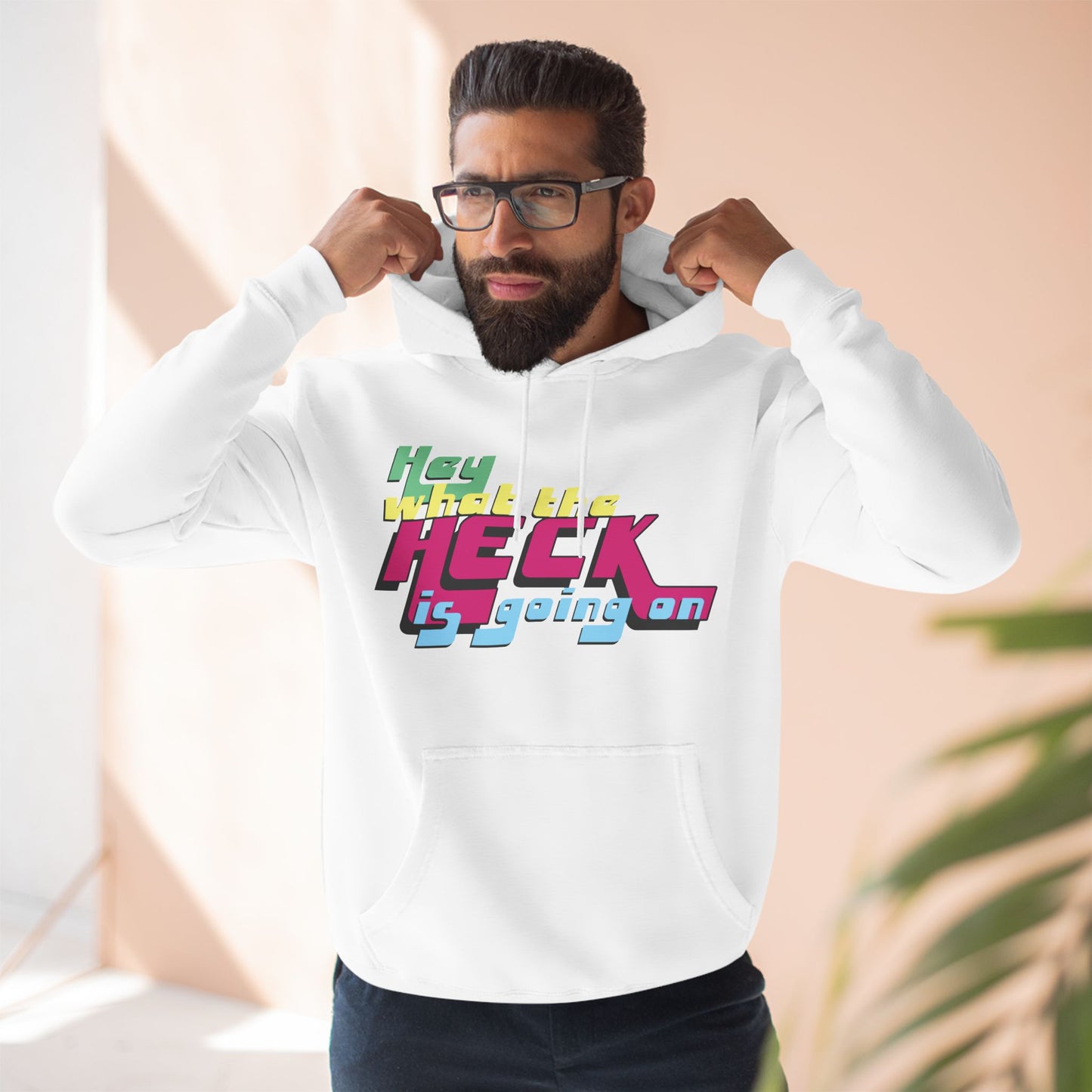 Hey What the Heck is Going On - Cozy Fleece Hoodie - Unisex/Adult