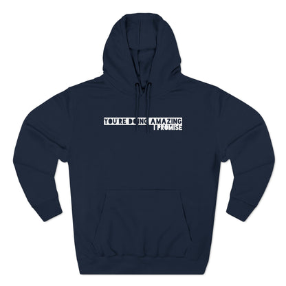 You're Doing Amazing - Cozy Fleece Hoodie - Adult/Unisex