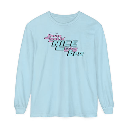 You're Lookin' Nice Today Bro - Comfy Long-Sleeve Shirt - Adult/Unisex