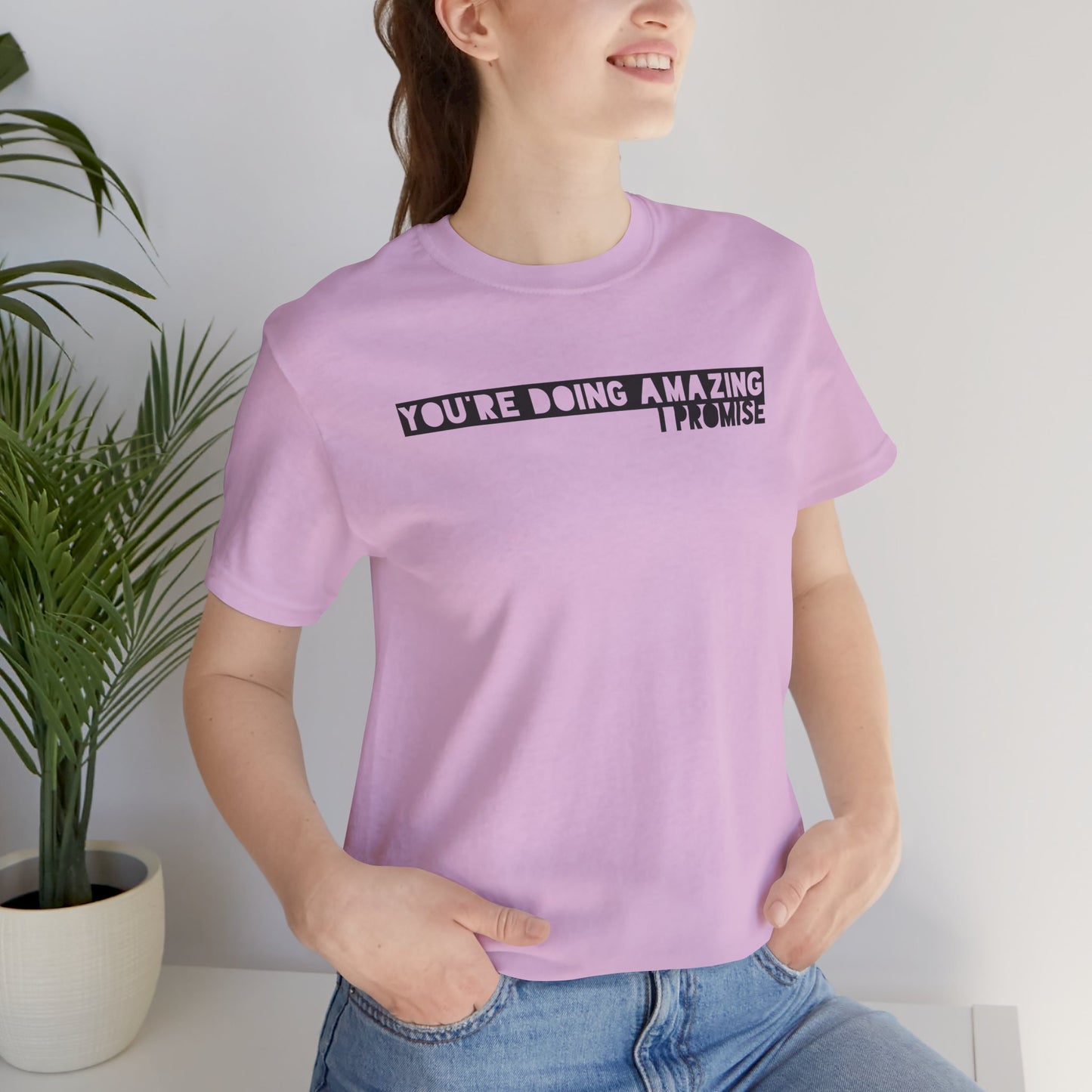 You're Doing Amazing -  Soft Cotton Tee - Adult/Unisex