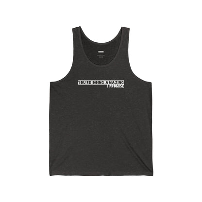 You're Doing Amazing - Unisex Jersey Tank - Adult/Unisex