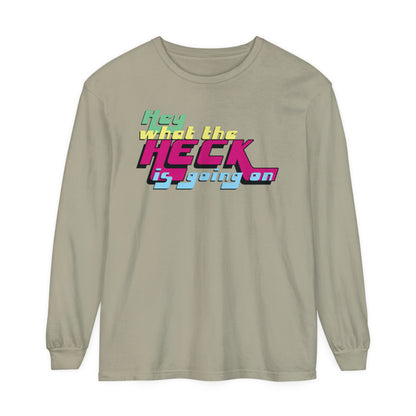 Hey What the Heck is Going On - Comfy Long-Sleeve Shirt - Unisex/Adult