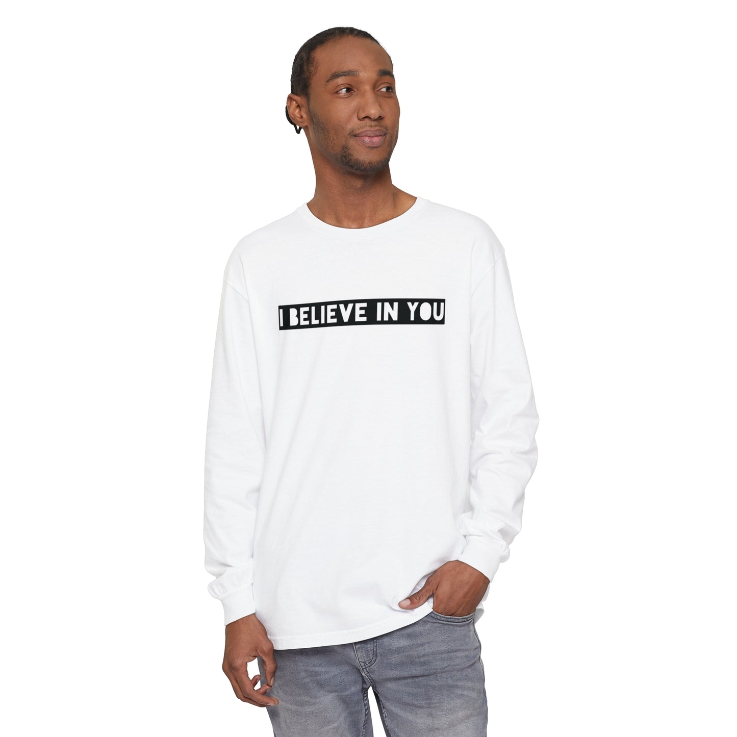 I Believe In You - Comfy Long-Sleeve Shirt - Adult/Unisex