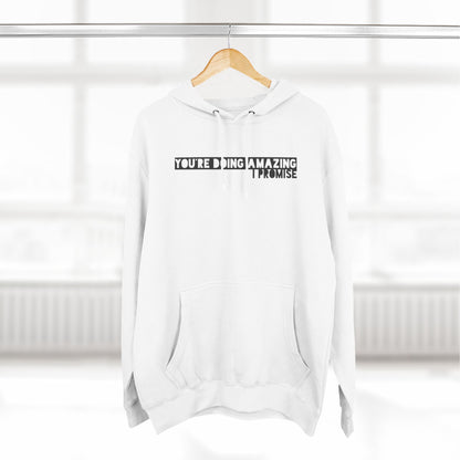 You're Doing Amazing - Cozy Fleece Hoodie - Adult/Unisex