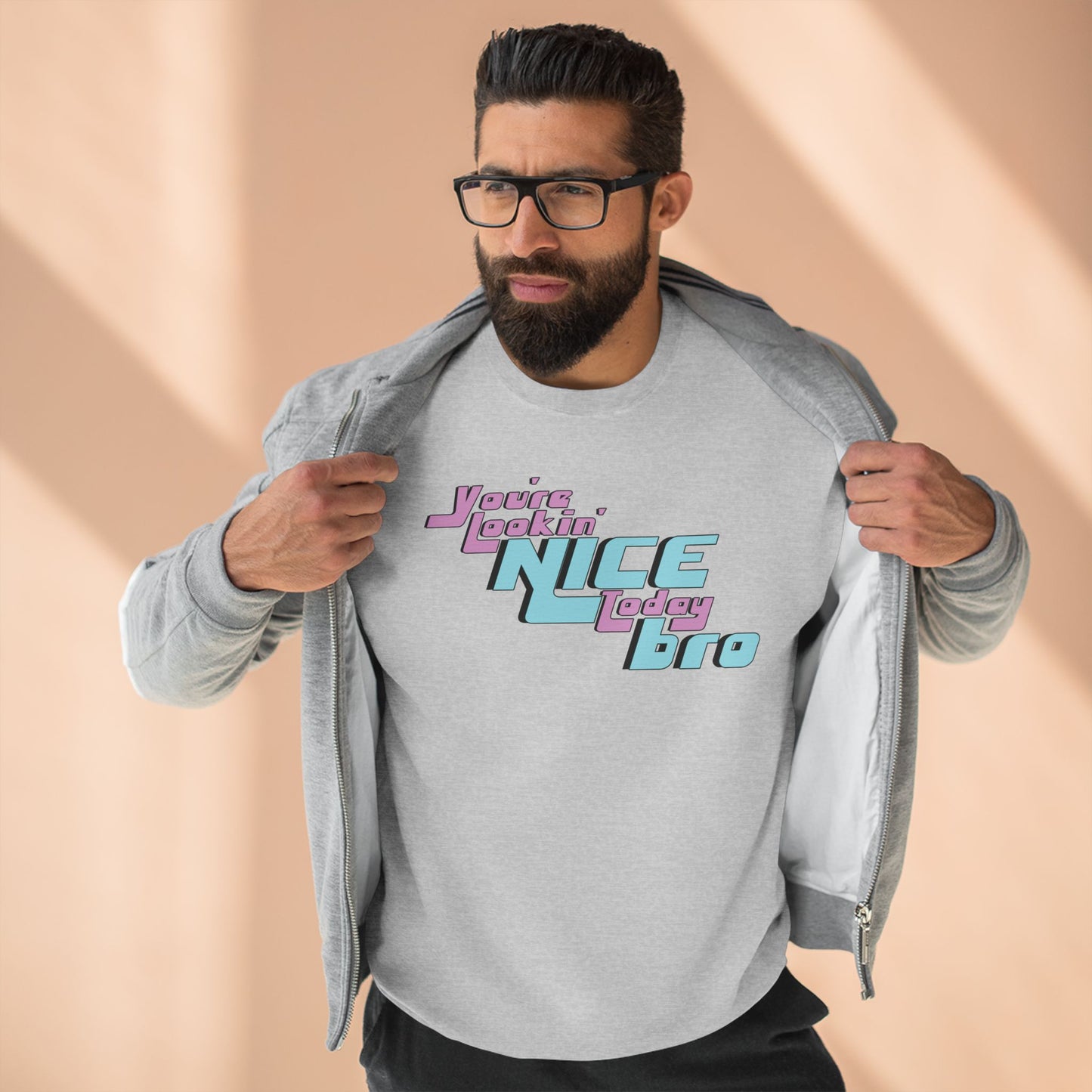 You're Lookin' Nice Today Bro - Cozy Crewneck Sweater - Adult/Unisex