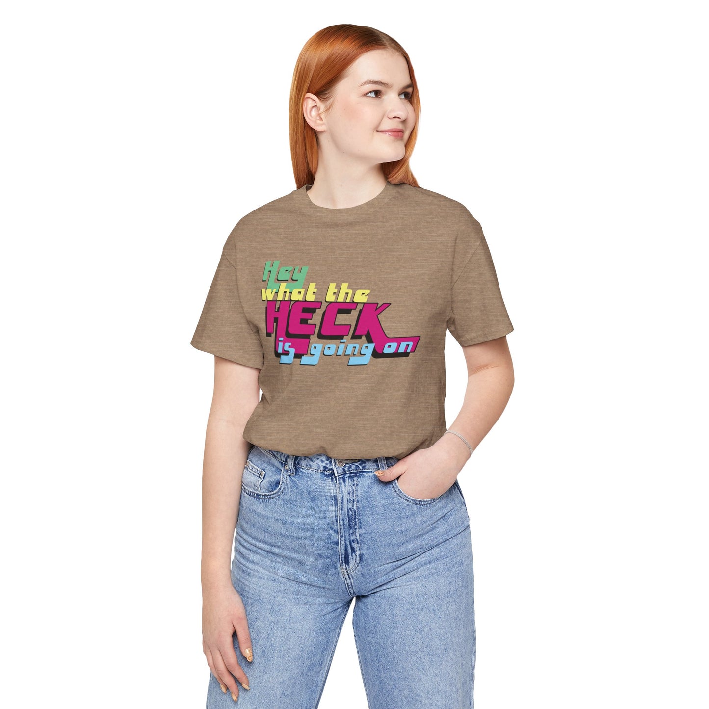 Hey What the Heck is Going On -  Soft Cotton Tee - Unisex/Adult