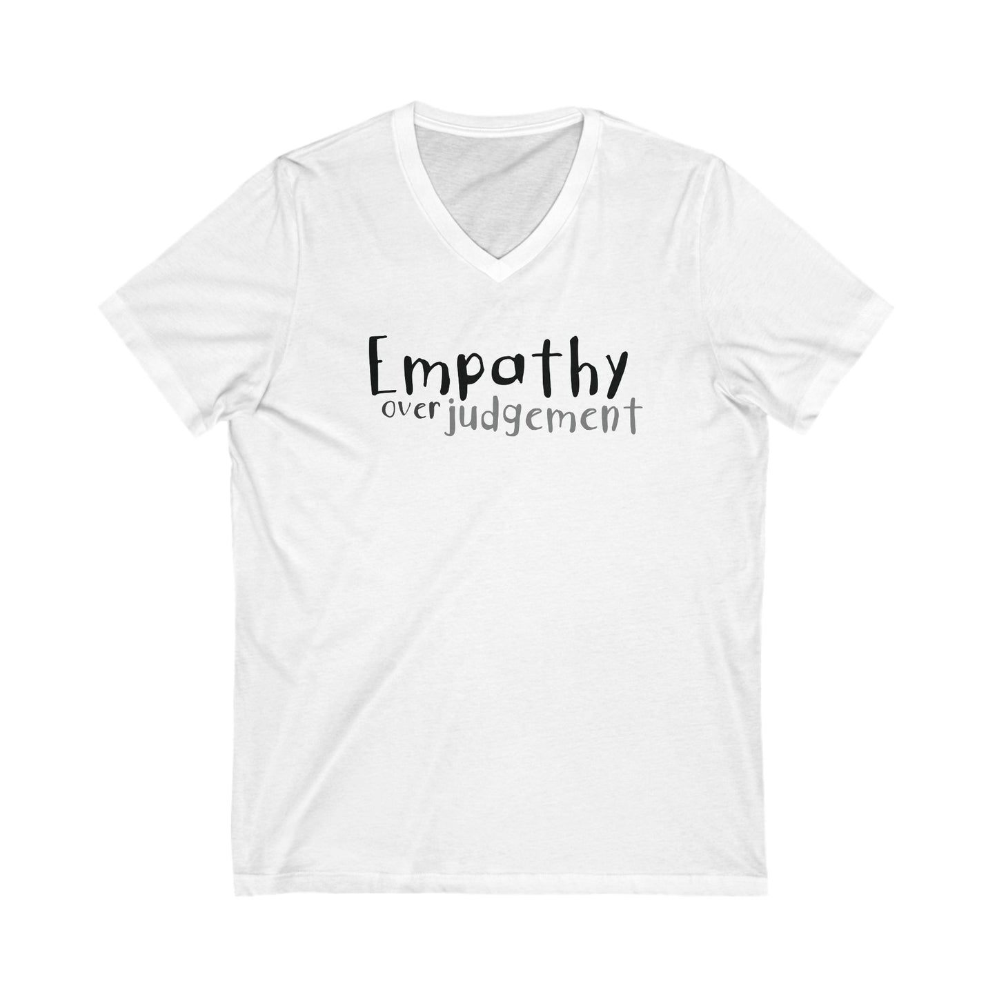 Empathy Over Judgement - Ultra-Comfort V-Neck T - Adult/Unisex