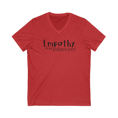 Empathy Over Judgement - Ultra-Comfort V-Neck T - Adult/Unisex