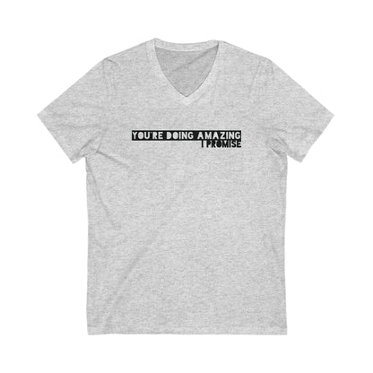 You're Doing Amazing - Ultra-Comfort V-Neck T - Adult/Unisex