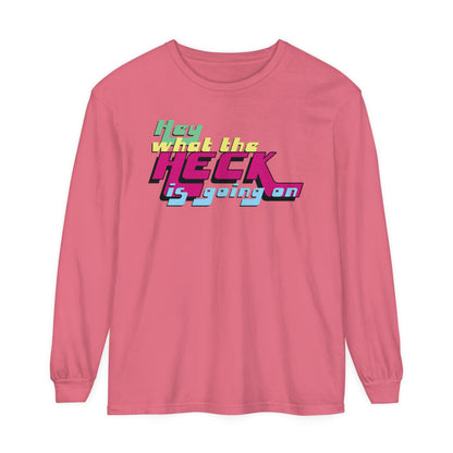 Hey What the Heck is Going On - Comfy Long-Sleeve Shirt - Unisex/Adult