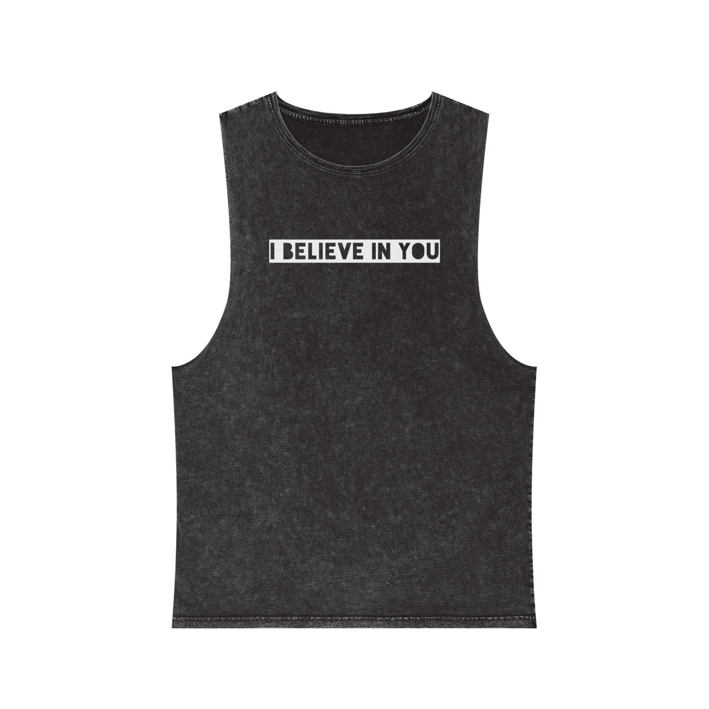 I Believe In You - Stonewash Tank - Adult/Unisex