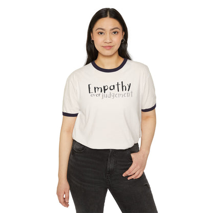 Empathy Over Judgement - Comfy Ring T-Shirt - Adult/Unisex