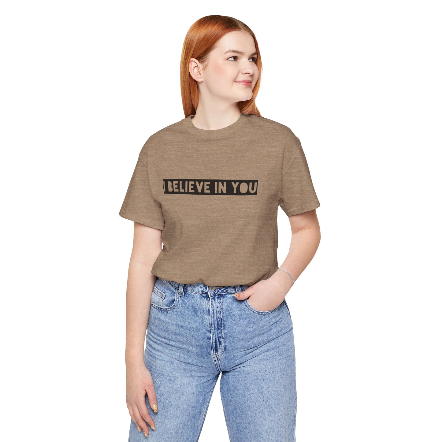 I Believe In You -  Soft Cotton Tee - Adult/Unisex