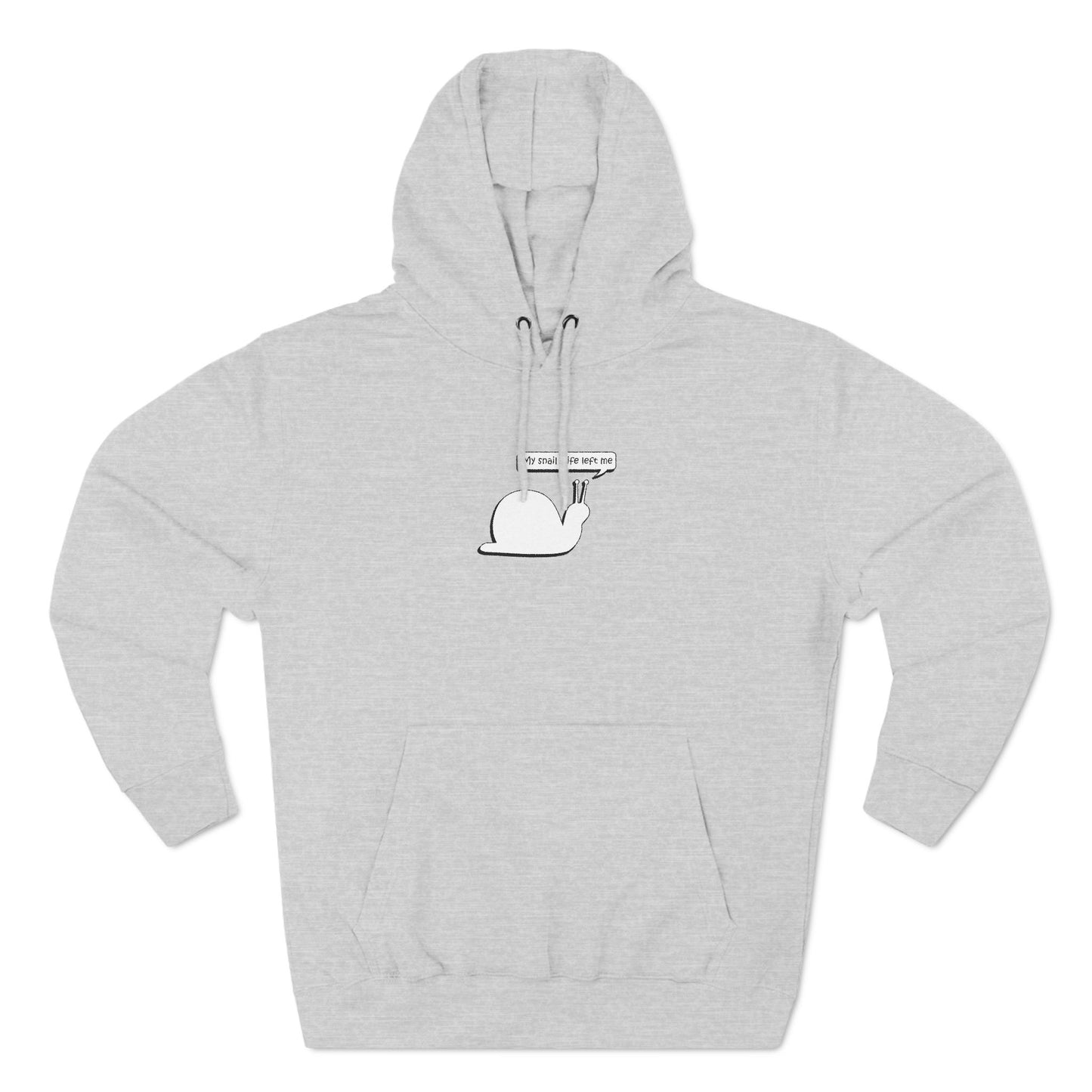 My Snail Wife Left Me - Cozy Fleece Hoodie - Adult/Unisex