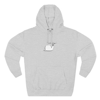 My Snail Wife Left Me - Cozy Fleece Hoodie - Adult/Unisex