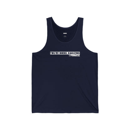 You're Doing Amazing - Unisex Jersey Tank - Adult/Unisex