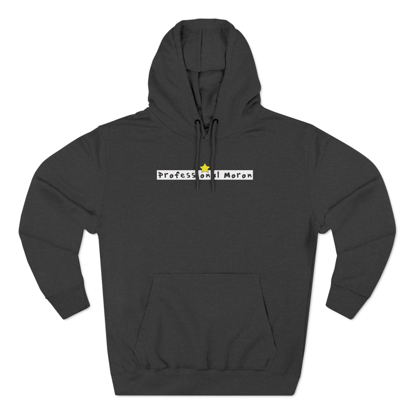 Professional Moron - Cozy Fleece Hoodie - Unisex/Adult