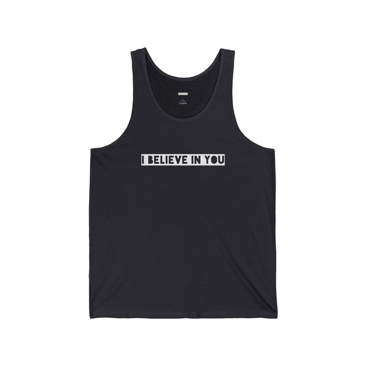 I Believe In You - Unisex Jersey Tank - Adult/Unisex