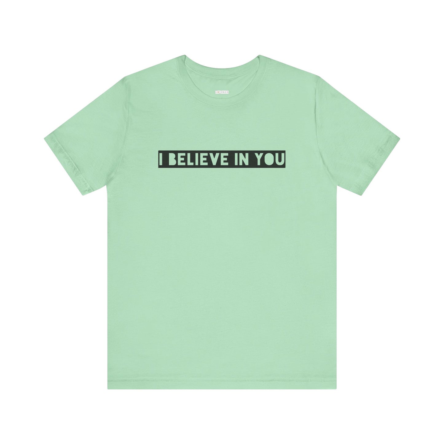 I Believe In You -  Soft Cotton Tee - Adult/Unisex