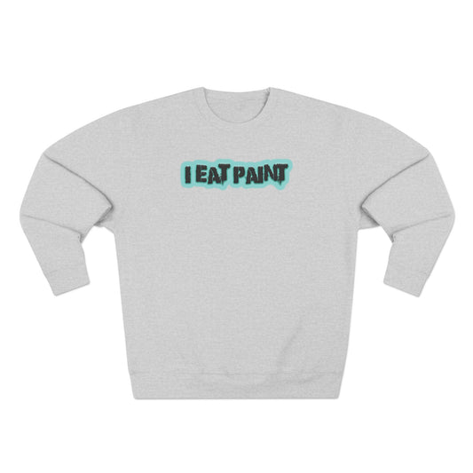 I Eat Paint - Cozy Crewneck Sweater - Adult/Unisex