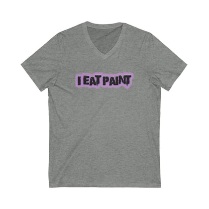 I Eat Paint - Ultra-Comfort V-Neck T - Adult/Unisex