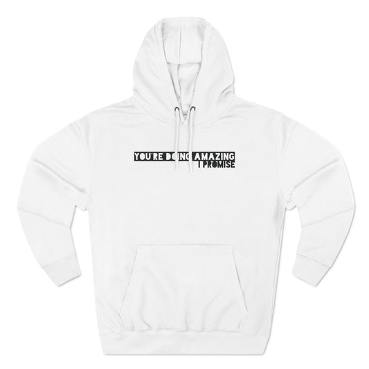 You're Doing Amazing - Cozy Fleece Hoodie - Adult/Unisex