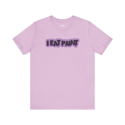 I Eat Paint -  Soft Cotton Tee - Adult/Unisex