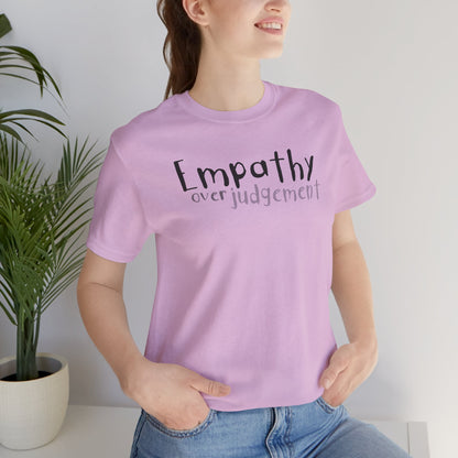 Empathy Over Judgement -  Soft Cotton Tee - Adult/Unisex