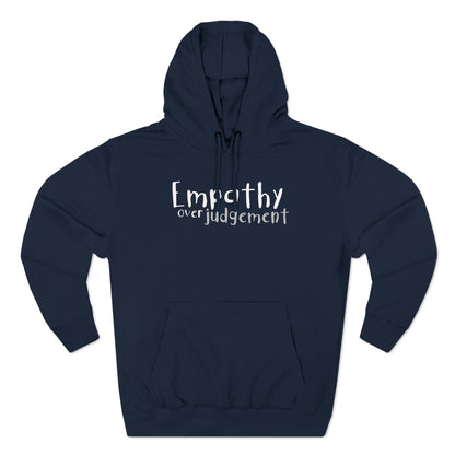 Empathy Over Judgement - Cozy Fleece Hoodie - Adult/Unisex