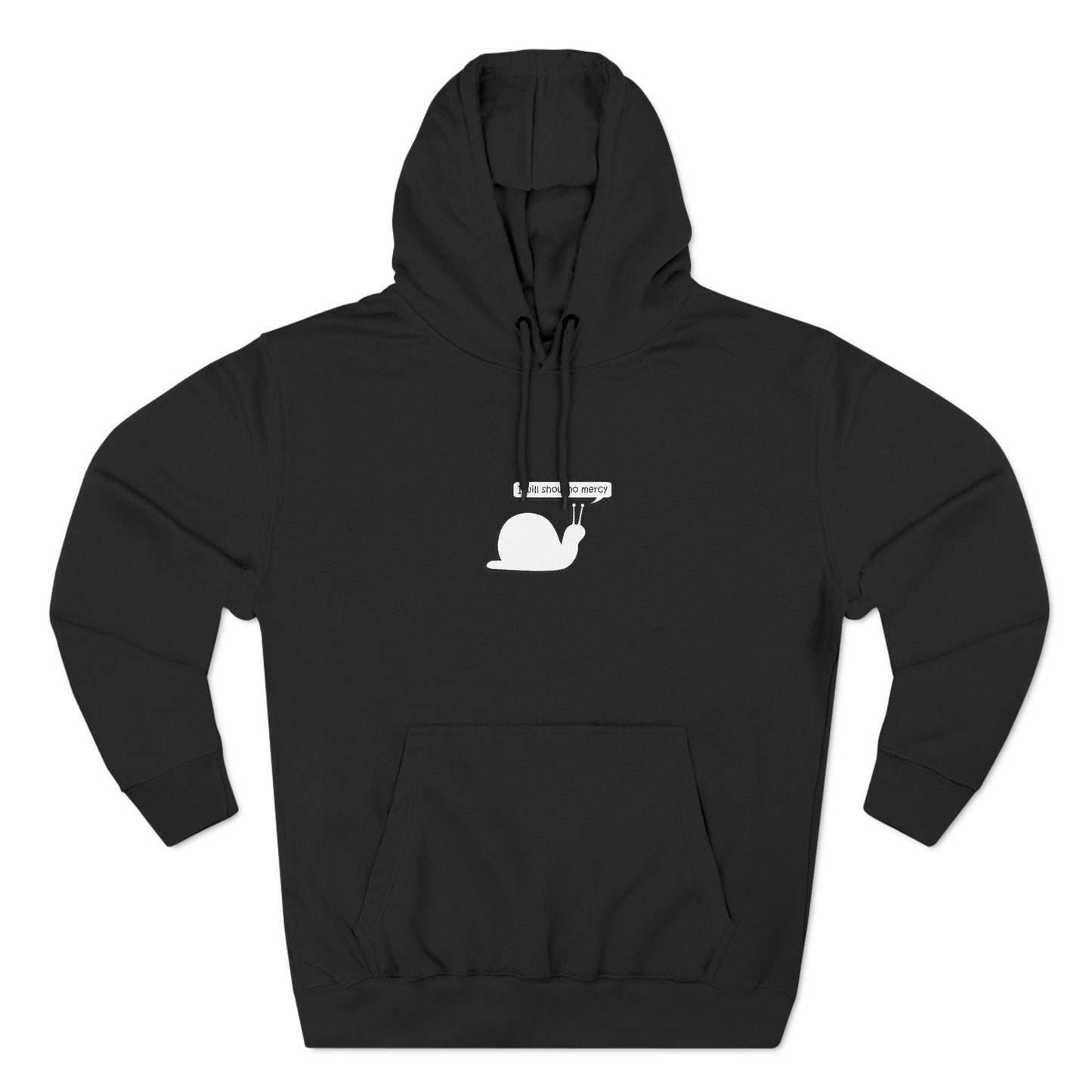 I Will Show No Mercy Snail - Cozy Fleece Hoodie - Adult/Unisex