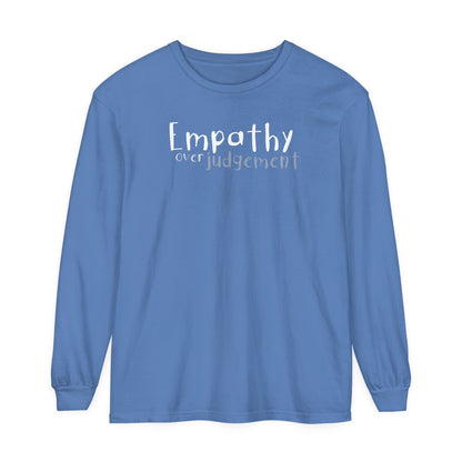 Empathy Over Judgement - Comfy Long-Sleeve Shirt - Adult/Unisex