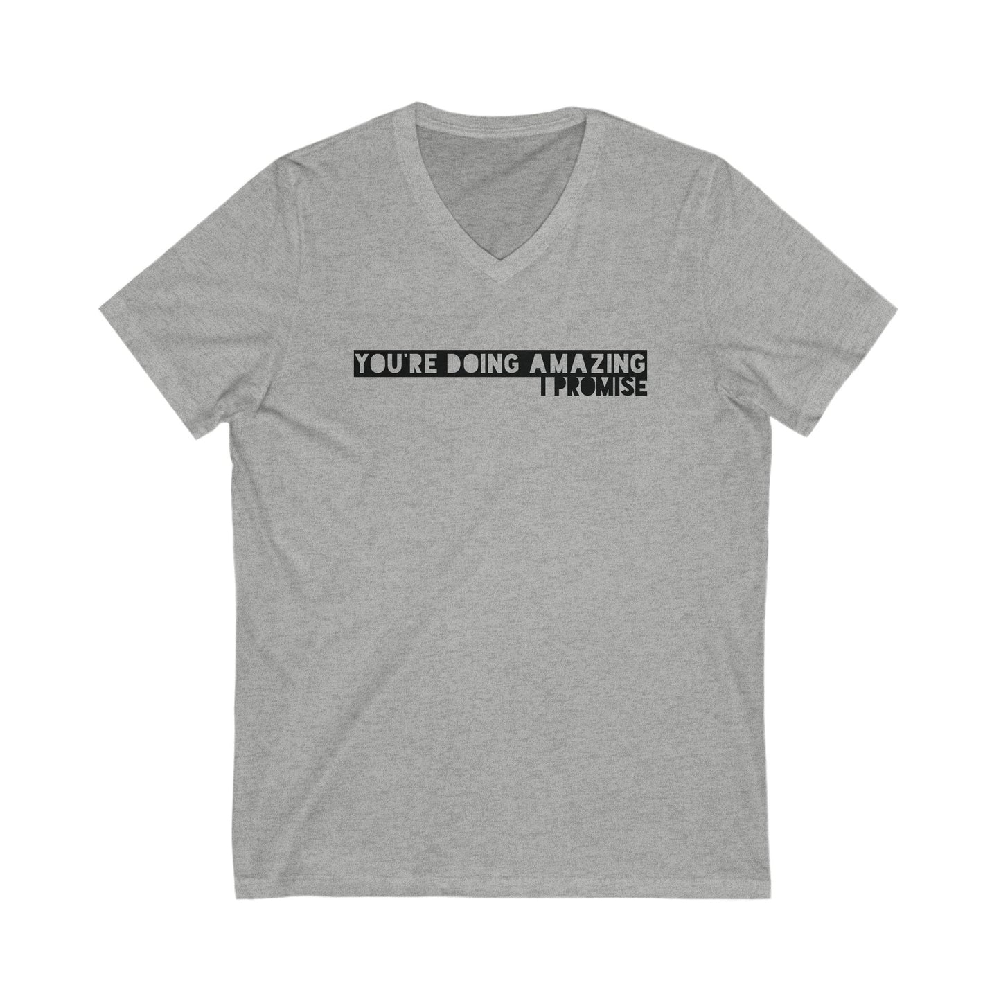 You're Doing Amazing - Ultra-Comfort V-Neck T - Adult/Unisex