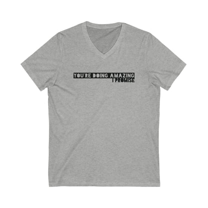 You're Doing Amazing - Ultra-Comfort V-Neck T - Adult/Unisex