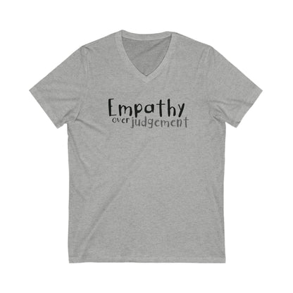 Empathy Over Judgement - Ultra-Comfort V-Neck T - Adult/Unisex