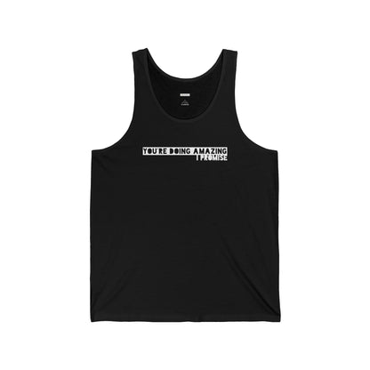 You're Doing Amazing - Unisex Jersey Tank - Adult/Unisex