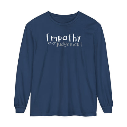 Empathy Over Judgement - Comfy Long-Sleeve Shirt - Adult/Unisex