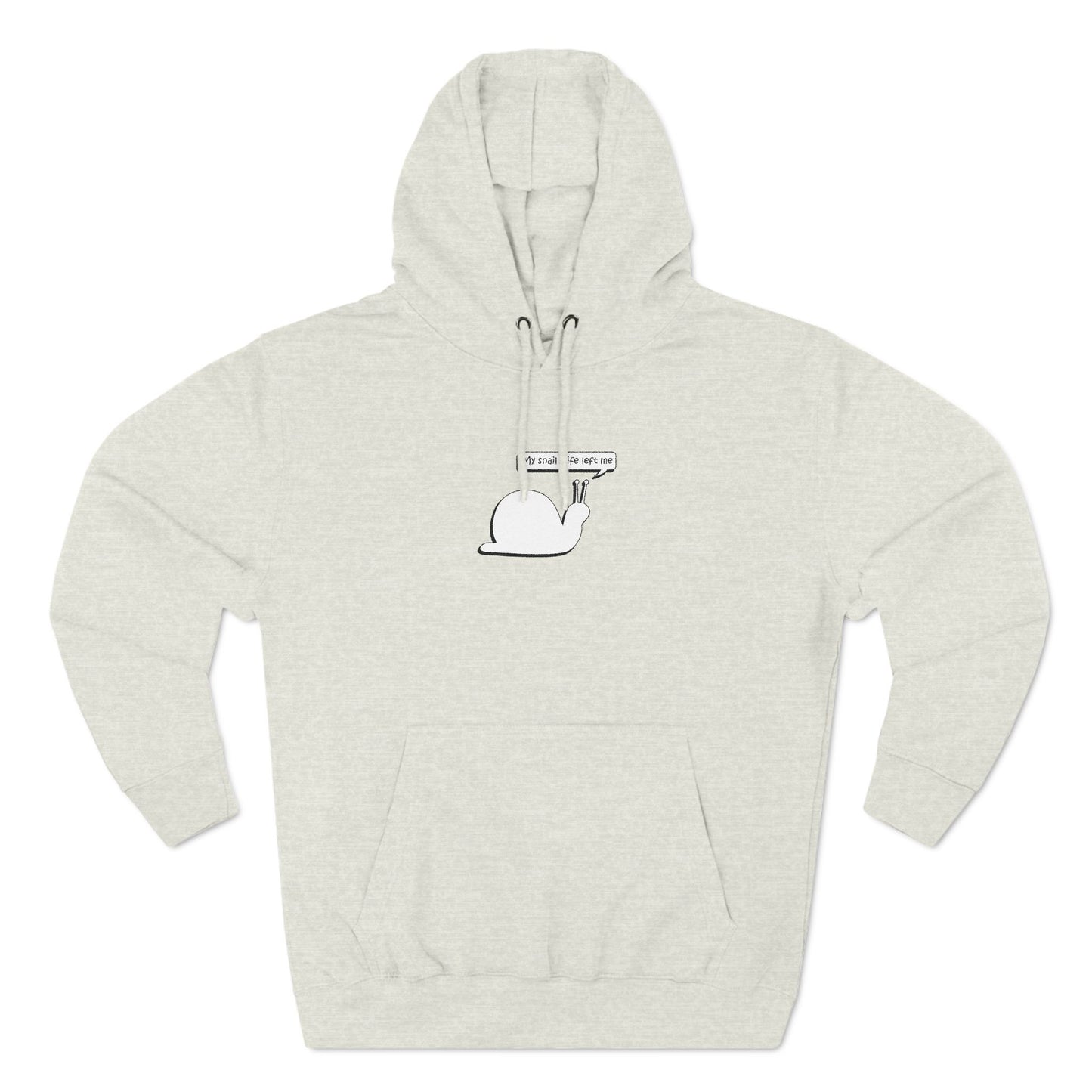 My Snail Wife Left Me - Cozy Fleece Hoodie - Adult/Unisex