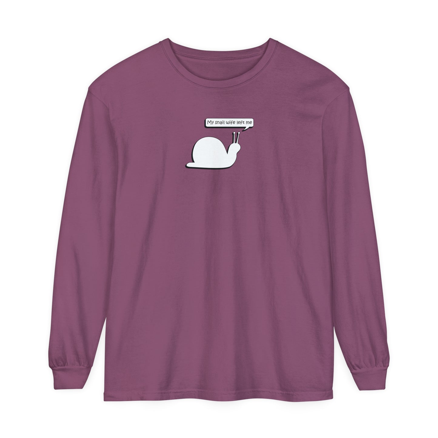 My Snail Wife Left Me - Comfy Long-Sleeve Shirt - Adult/Unisex